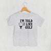I'm Told I Like Golf (Kids) by Ivy + Cloth