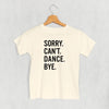 Sorry Can't Dance Bye (Kids)