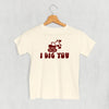 I Dig You (Kids) by Ivy + Cloth