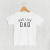 Rad Like Dad (Kids) by Ivy + Cloth