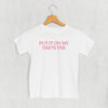 Put It On My Dad's Tab (Kids) by Ivy + Cloth