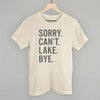 Sorry Can't Lake Bye by Ivy + Cloth