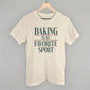 Baking Is My Favorite Sport by Ivy + Cloth
