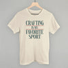 Crafting Is My Favorite Sport by Ivy + Cloth