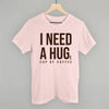 I Need A Hug (Coffee)