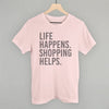 Life Happens. Shopping Helps. by Ivy + Cloth