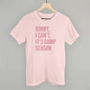 Sorry, I Can't. It's Comp Season.