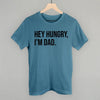 Hey Hungry I'm Dad by Ivy + Cloth