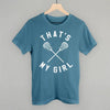 That's My Girl Lacrosse by Ivy + Cloth