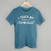 I Teach My Kids To Hit And Steal by Ivy + Cloth