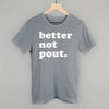 Better Not Pout by Ivy + Cloth