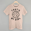 That's My Girl Volleyball by Ivy + Cloth