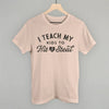 I Teach My Kids To Hit And Steal by Ivy + Cloth