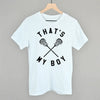 That's My Boy Lacrosse by Ivy + Cloth