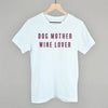 Dog Mother Wine Lover by Ivy + Cloth