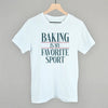 Baking Is My Favorite Sport by Ivy + Cloth