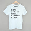 Moms Against White Baseball Pants by Ivy + Cloth