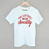 The Softball Mom Society by Ivy + Cloth