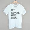 Life Happens Wine Helps by Ivy + Cloth