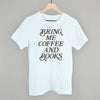 Bring Me Coffee And Books by Ivy + Cloth