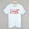 I Love You A Bushel And A Peck And A Hug Around The Neck by Ivy + Cloth