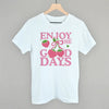 Enjoy The Good Days Strawberries