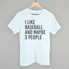 I Like Baseball and Maybe 3 People by Ivy + Cloth