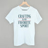 Crafting Is My Favorite Sport by Ivy + Cloth