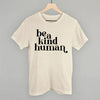 Be A Kind Human by Ivy + Cloth