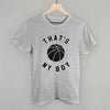 That's My Boy Basketball by Ivy + Cloth