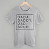 Dada Daddy Dad Bruh by Ivy + Cloth