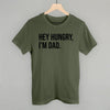 Hey Hungry I'm Dad by Ivy + Cloth