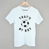 That's My Boy Soccer by Ivy + Cloth