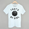 That's My Girl Basketball by Ivy + Cloth