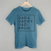 Dada Daddy Dad Bruh by Ivy + Cloth