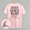 Busy Dance Moms Club (Back Print) by Ivy + Cloth