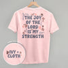 The Joy Of The Lord Is My Strength (Back Print)
