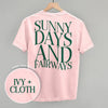Sunny Days And Fairways (Back Print) by Ivy + Cloth