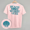 Beach More Worry Less (Back Print) by Ivy + Cloth