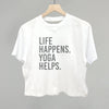 Life Happens Yoga Helps by Ivy + Cloth