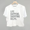 Life Happens. Shopping Helps. by Ivy + Cloth