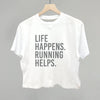 Life Happens. Running Helps. by Ivy + Cloth