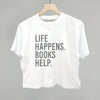 Life Happens. Books Help. by Ivy + Cloth