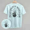 Overstimulated Nurses Club (Back Print) by Ivy + Cloth