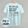 Spin Cycle Instructor Nutrition Facts (Back Print) by Ivy + Cloth