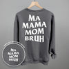 Ma Mama Mom Bruh (White) (Back Print) by Ivy + Cloth