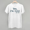 Yes I'm Cold by Ivy + Cloth