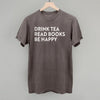 Drink Tea Read Books Be Happy by Ivy + Cloth