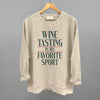 Wine Tasting Is My Favorite Sport
