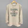 Teaching Is My Favorite Sport by Ivy + Cloth